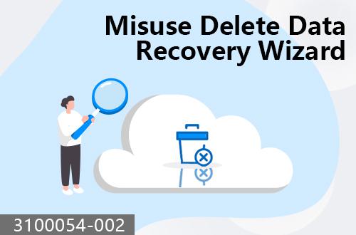misuse delete data recovery wizard