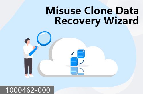 misuse clone data recovery wizard                                 1000462-000